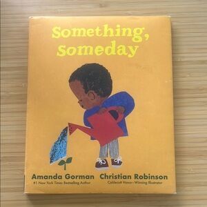 📚 BOGO Something, Someday by Amanda Gorman and Christian Robinson